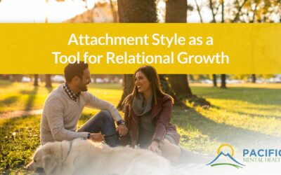 Attachment Style as a Tool for Relational Growth