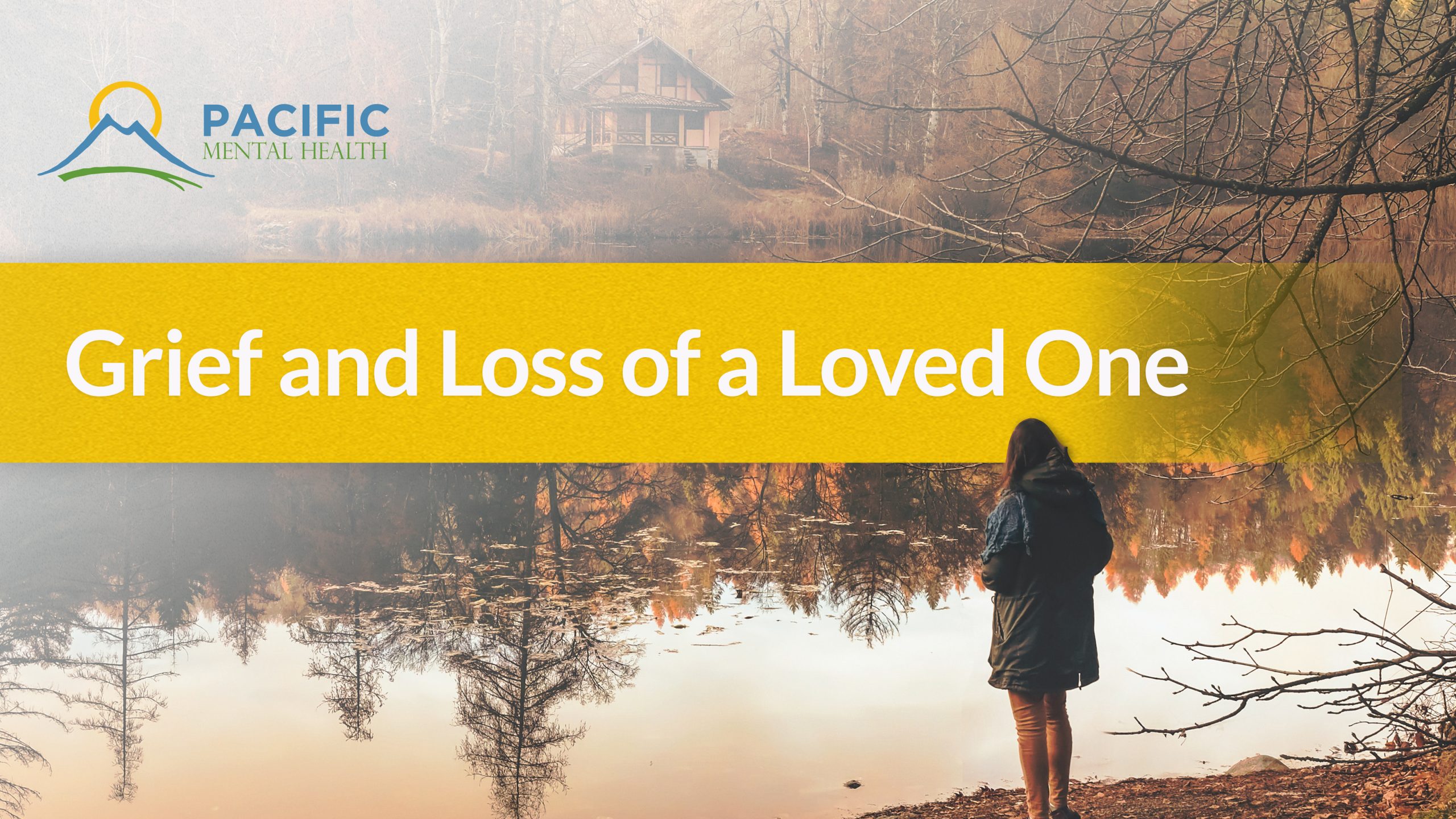 Mental health needs grief and loss of a loved one during covid