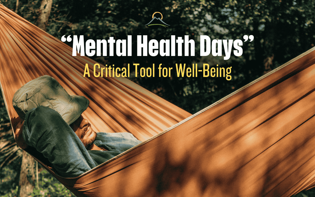 “Mental Health Days”: A Critical Tool for Well-Being